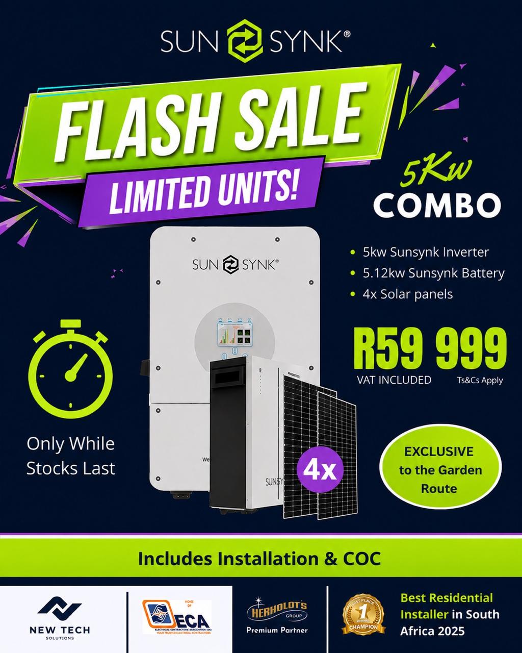 Sunsynk flash sale 5kW combo: 5kW Sunsynk inverter, 5.12kWh Sunsynk battery and 4 solar panels for R59 999 incl VAT, installation and COC. Limited units, exclusive to the Garden Route